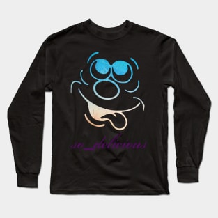so delicious Long Sleeve T-Shirt